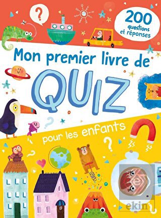 Mon Premier Livre De Quiz Pour Les Enfants: 200 Qu