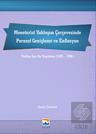 Monetarist Yaklaşım Çerçevesinde Parasal Genişleme