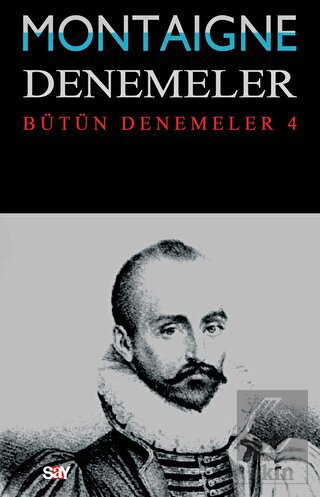 Montaigne Denemeler / Bütün Denemeler - 4