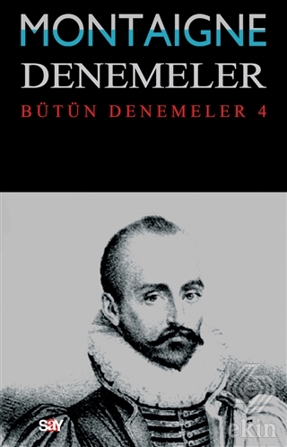 Montaigne Denemeler / Bütün Denemeler - 4