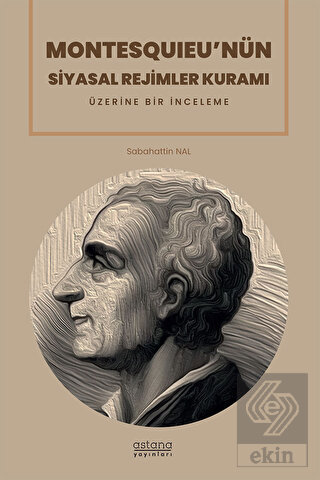 Montesquıeu'nün Siyasal Rejimler Kuramı Üzerine Bi