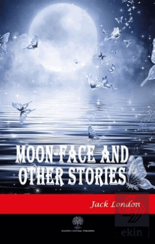 Moon-Face and Other Stories