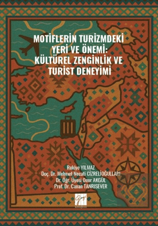 Motiflerin Turizmdeki Yeri ve Önemi: Kültürel Zenginlik ve Turist Dene