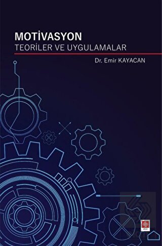 Motivasyon Teoriler ve Uygulamalar