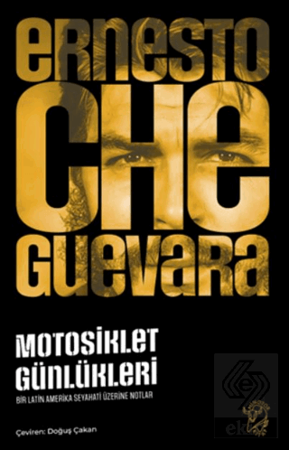Motosiklet Günlükleri – Bir Latin Amerika Seyahati Üzerine Notlar