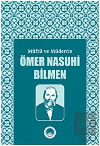 Mu¨ftu¨ ve Mu¨derris Ömer Nasuhi Bilmen Sempozyum