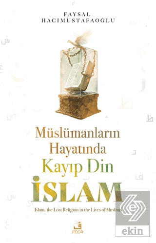Mu¨slu¨manların Hayatında Kayıp Din İslam