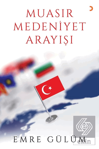 Muasır Medeniyet Arayışı