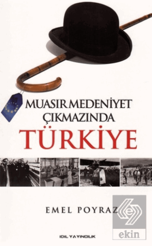 Muasır Medeniyet Çıkmazında Türkiye