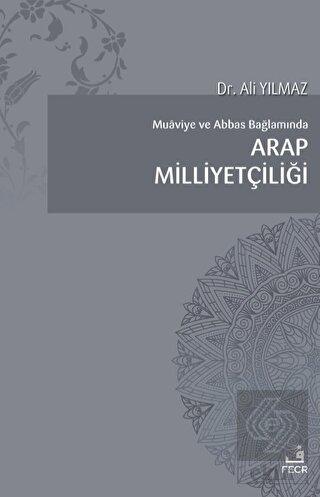 Muaviye Ve Abbas Bağlamında Arap Milliyetçiliği