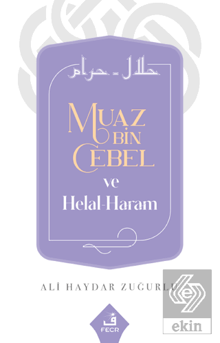 Muaz Bin Cebel ve Helal-Haram
