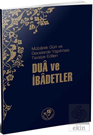 Mübarek Gün ve Gecelerde Yapılması Tavsiye Edilen