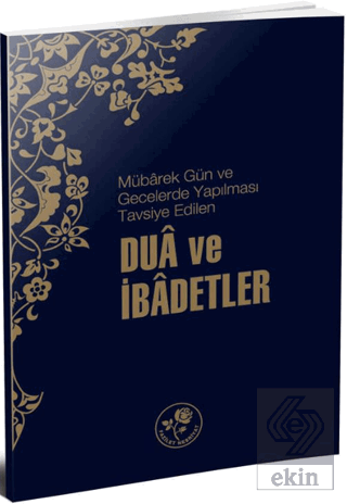 Mübarek Gün ve Gecelerde Yapılması Tavsiye Edilen