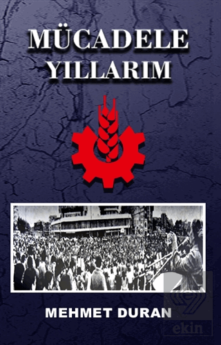 Mücadele Yıllarım