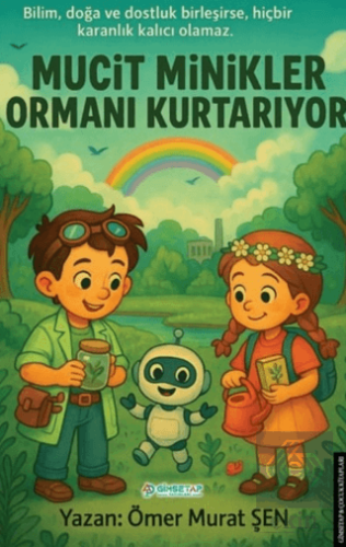 Mucit Minikler Ormanı Kurtarıyor