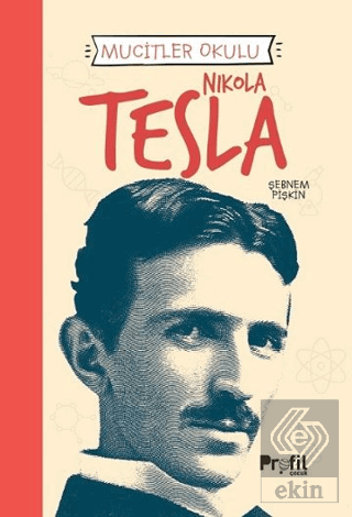 Mucitler Okulu - Nikola Tesla