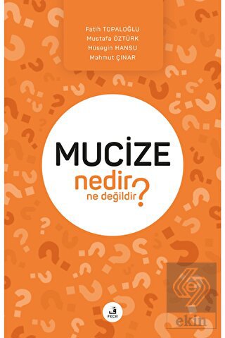 Mucize Nedir Ne Değildir?