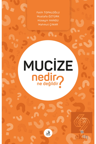 Mucize Nedir Ne Değildir?