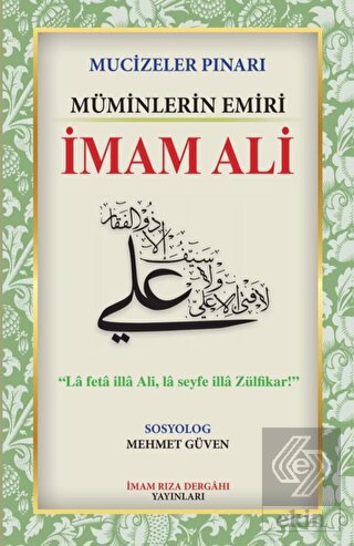 Mucizeler Pınarı Müminlerin Emiri İmam Ali
