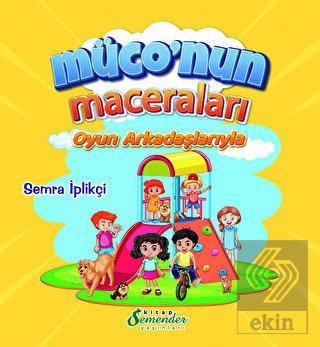 Müconun Maceraları - Oyun Arkadaşlarıyla