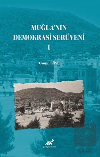 Muğla'nın Demokrasi Serüveni-I