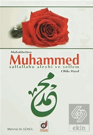 Muhabbetten Muhammed (s.a.v) Oldu Hasıl