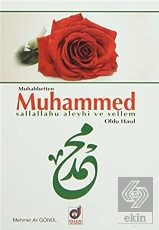 Muhabbetten Muhammed (s.a.v) Oldu Hasıl