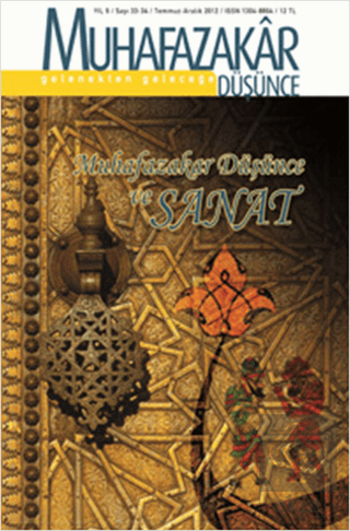 Muhafazakar Düşünce Dergisi Sayı: 33-34 Yıl: 9 Temmuz-Aralık 2012