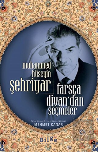 Muhammed Hüseyin Şehriyar Farsça Divan'dan Seçmele