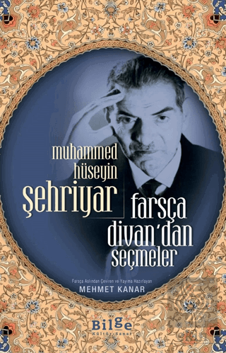 Muhammed Hüseyin Şehriyar Farsça Divan'dan Seçmele