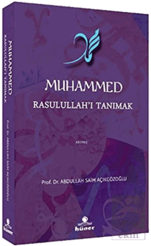 Muhammed Rasulullah\'ı Tanımak