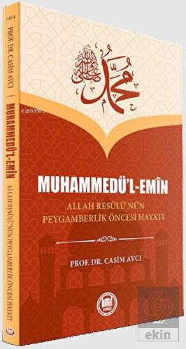 Muhammedü'l-Emin Allah Resulü'nün Peygamberlik Önc