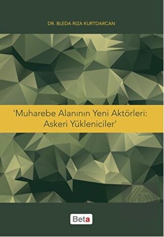 Muharebe Alanının Yeni Aktörleri: Askeri Yöneticil