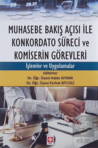 Muhasebe Bakış Açısı ile Konkordato Süreci ve Komiserin Görevleri