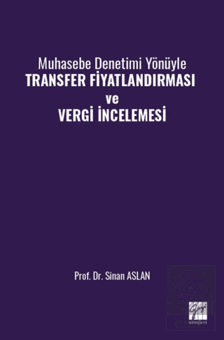 Muhasebe Denetimi Yönüyle Transfer Fiyatlandırması ve Vergi İncelemesi