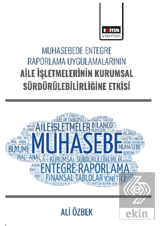 Muhasebede Entegre Raporlama Uygulamalarının Aile İşletmelerinin Kurum