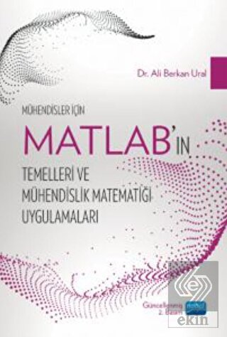 Mühendisler İçin MATLAB'ın Temelleri ve Mühendisli