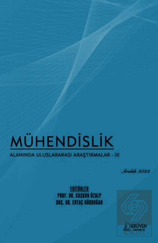 Mühendislik Alanında Uluslararası Araştırmalar - 3