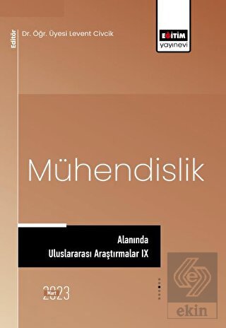 Mühendislik Alanında Uluslararası Araştırmalar IX