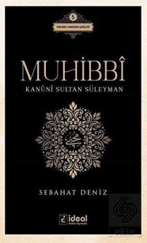 Muhibbi - Kanuni Sultan Süleyman