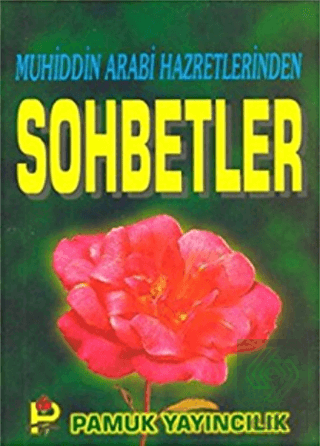 Muhiddin Arabi Hazretlerinden Sohbetler (Sohbet-01