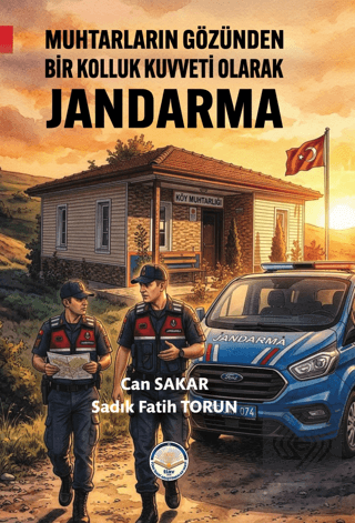 Muhtarların Gözünden Bir Kolluk Kuvveti Olarak Jandarma Can Sakar Türk