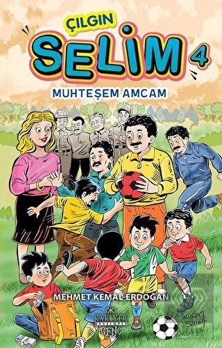 Muhteşem Amcam - Çılgın Selim 4