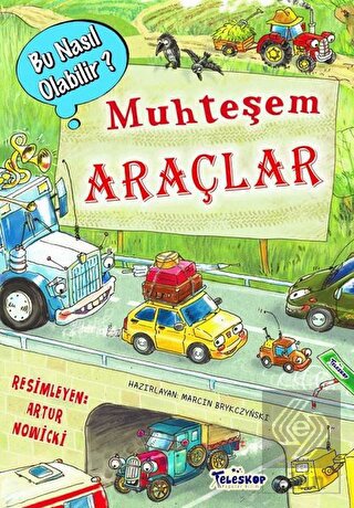 Muhteşem Araçlar – Bu Nasıl Olabilir?