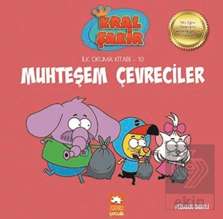 Muhteşem Çevreciler - Kral Şakir İlk Okuma 10