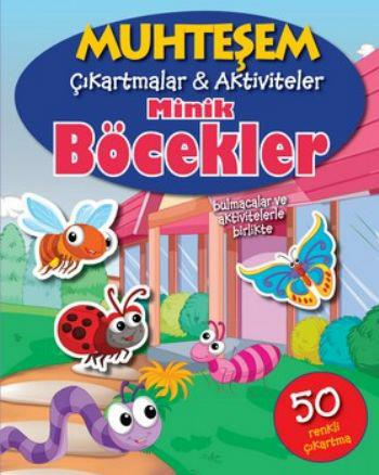 Muhteşem Çıkartmalar ve Aktiviteler : Minik Böcekl