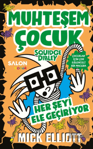 Muhteşem Çocuk Squidge Dibley 3 - Her Şeyi Ele Geçiriyor
