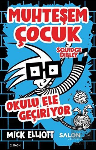 Muhteşem Çocuk Squidge Dibley - Okulu Ele Geçiriyo