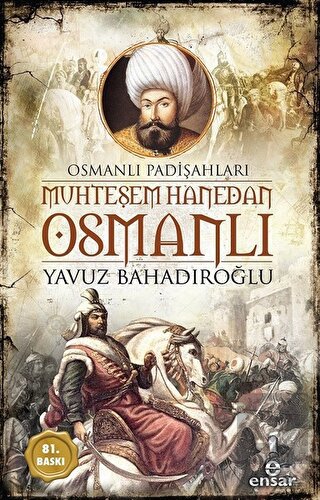 Muhteşem Hanedan Osmanlı - Osmanlı Padişahları