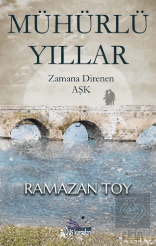 Mühürlü Yıllar Ramazan Toy Düş Kurguları Yayıncılık Satın Al - ekinkit
